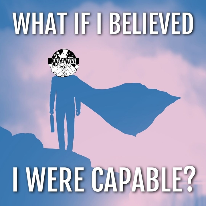 What if I believed I were capable?